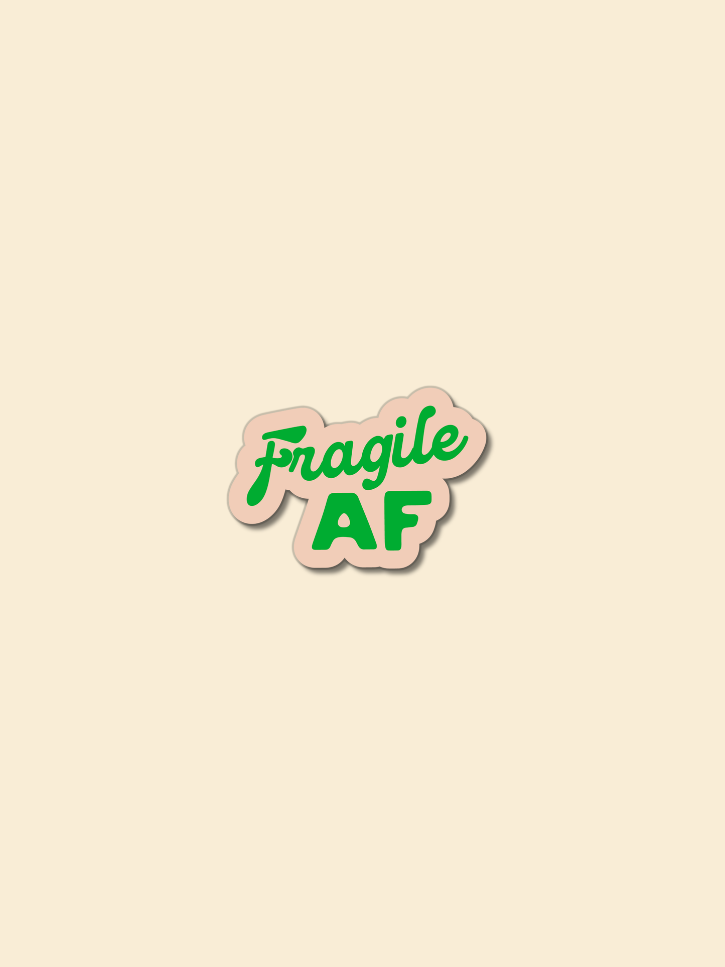 Fragile AF Script Sticker