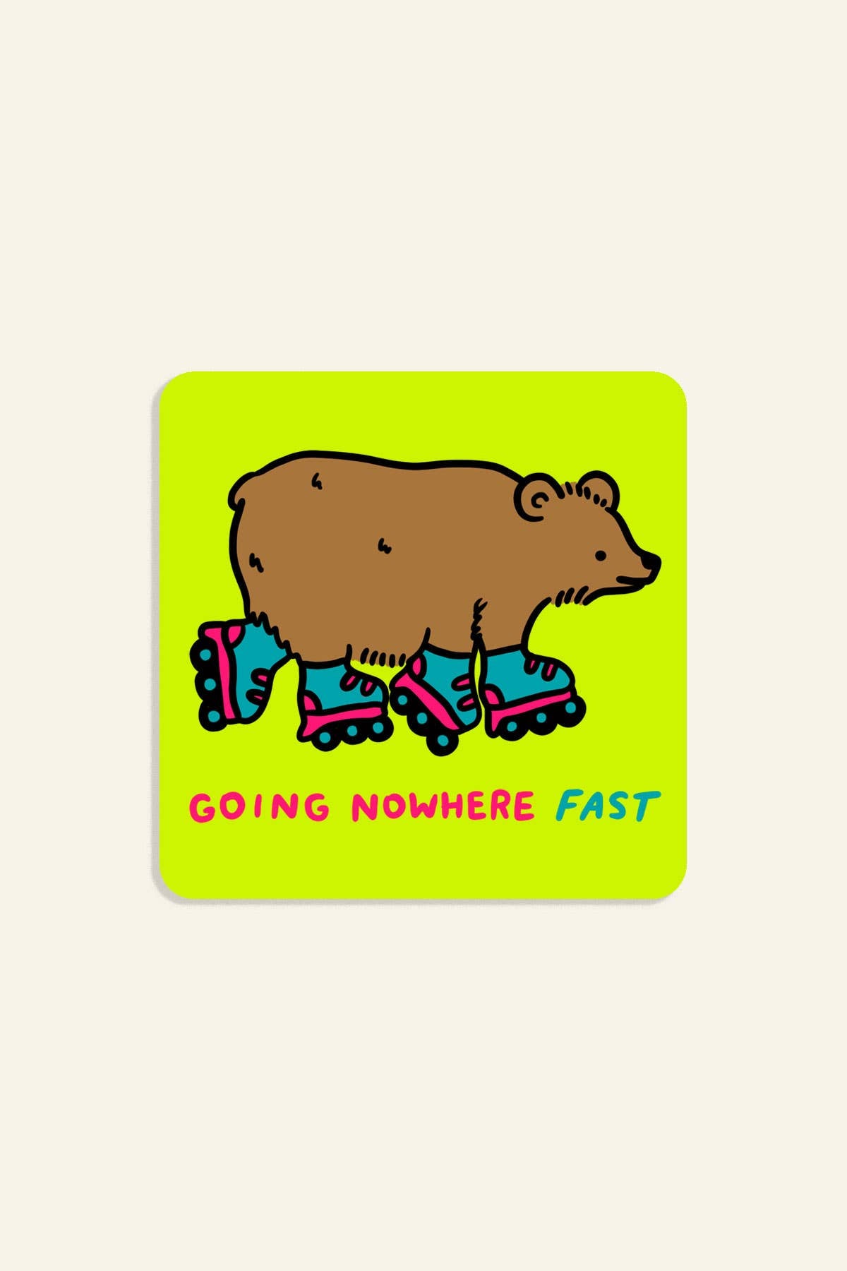 Going Nowhere Fast Sticker | Waterproof Vinyl Sticker