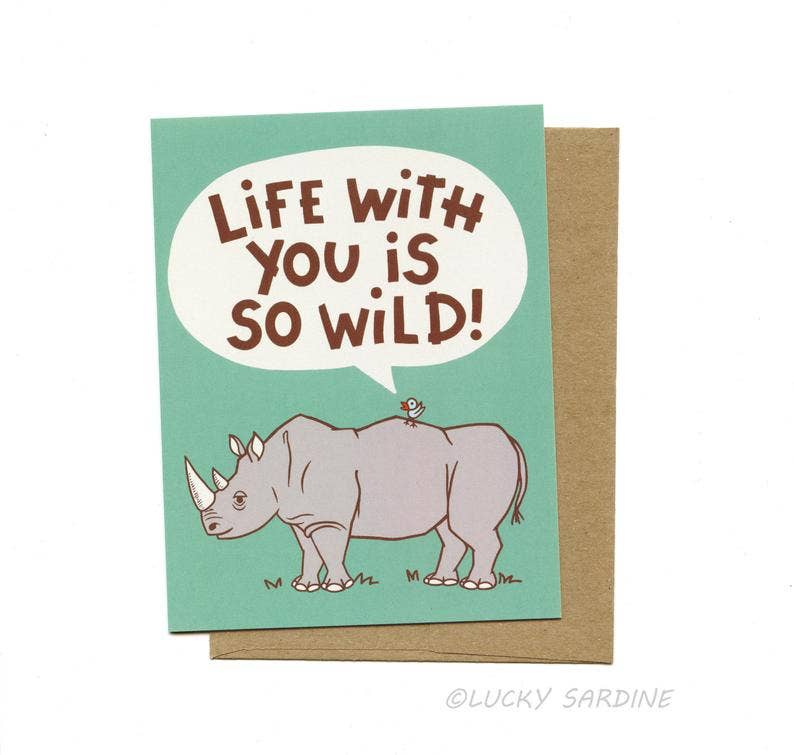 Life With You Is Wild, Rhinoceros & Bird Love Card