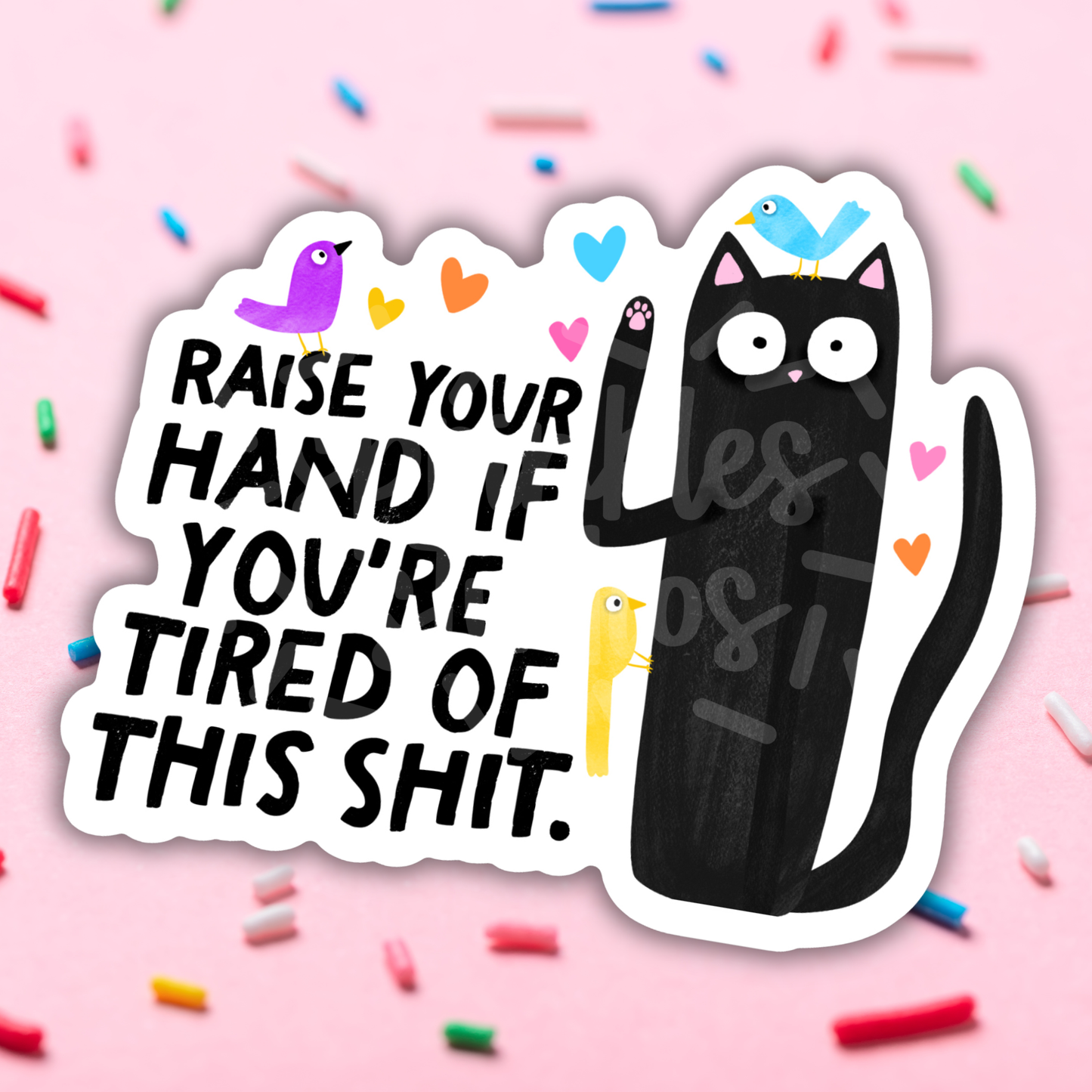 Tired Of This Shit Cat Vinyl Sticker