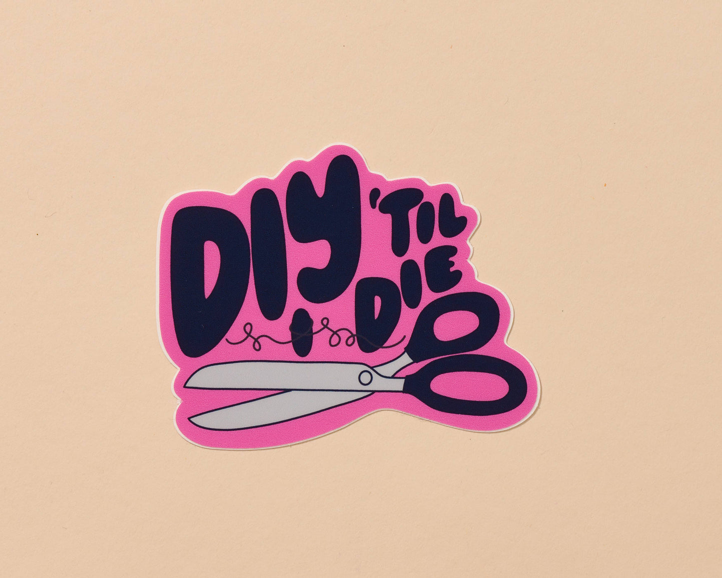 DIY Till I Die Vinyl Sticker - Made in USA - Crafty - Cozy - Stocking stuffer, Holiday, Gift Guide