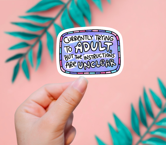 Currently Trying To Adult Sticker
