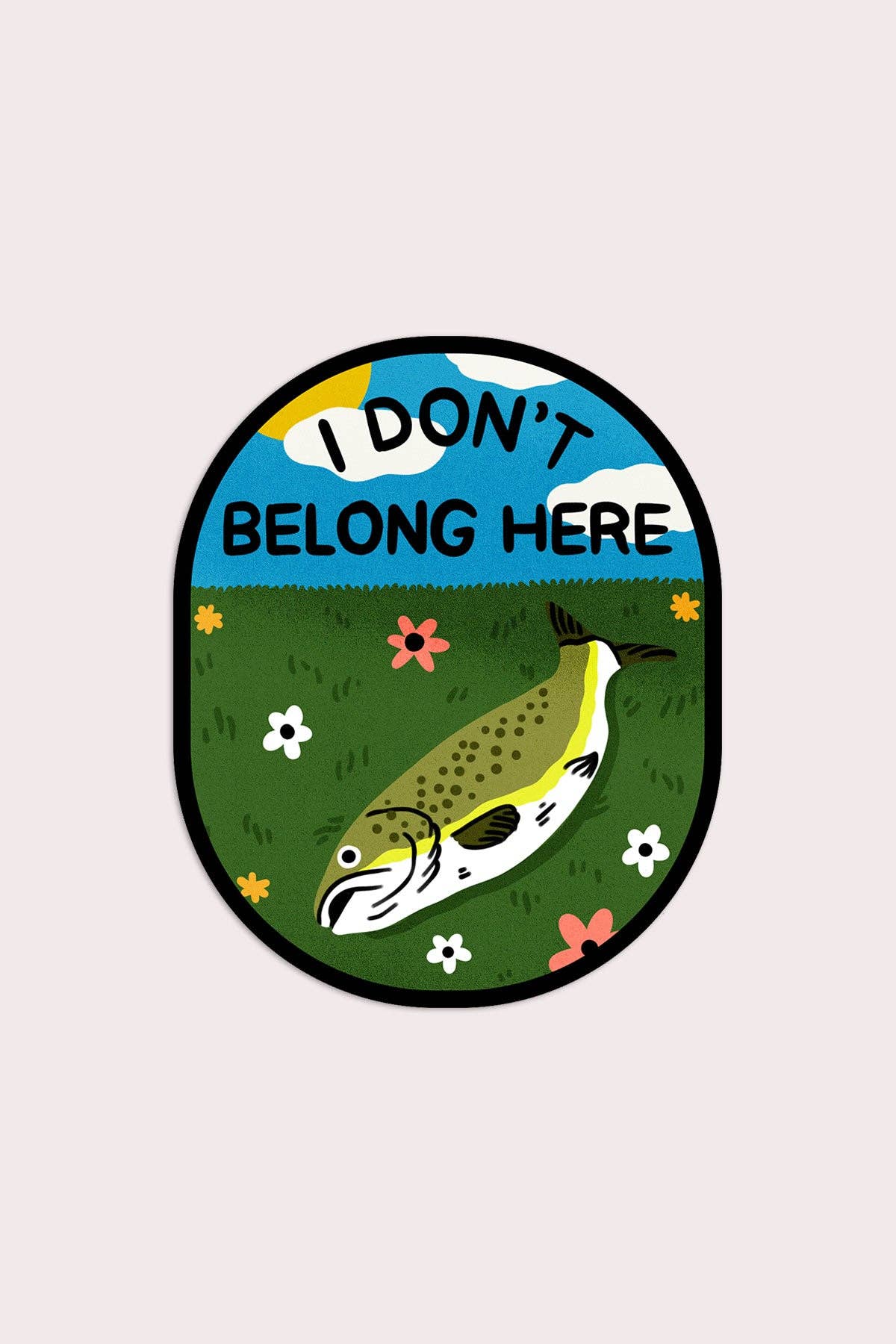 I Don't Belong Here Sticker | Waterproof Vinyl Sticker