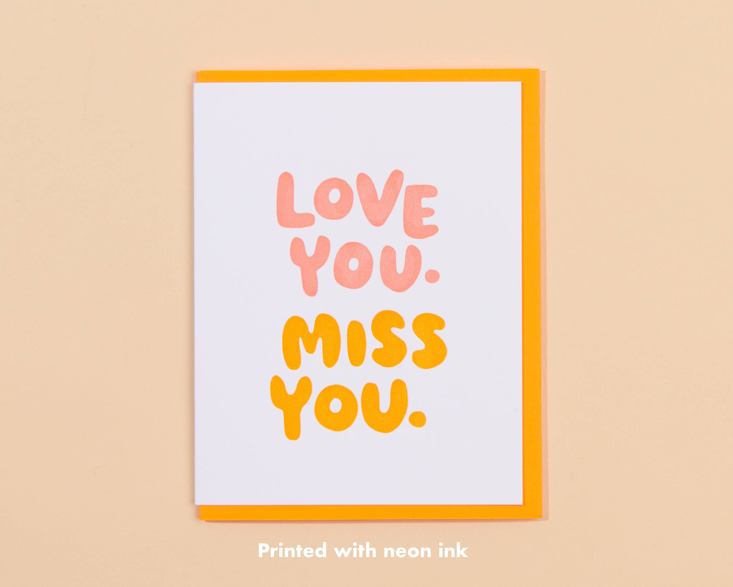 Love You, Miss You Letterpress Greeting Card- Made in USA