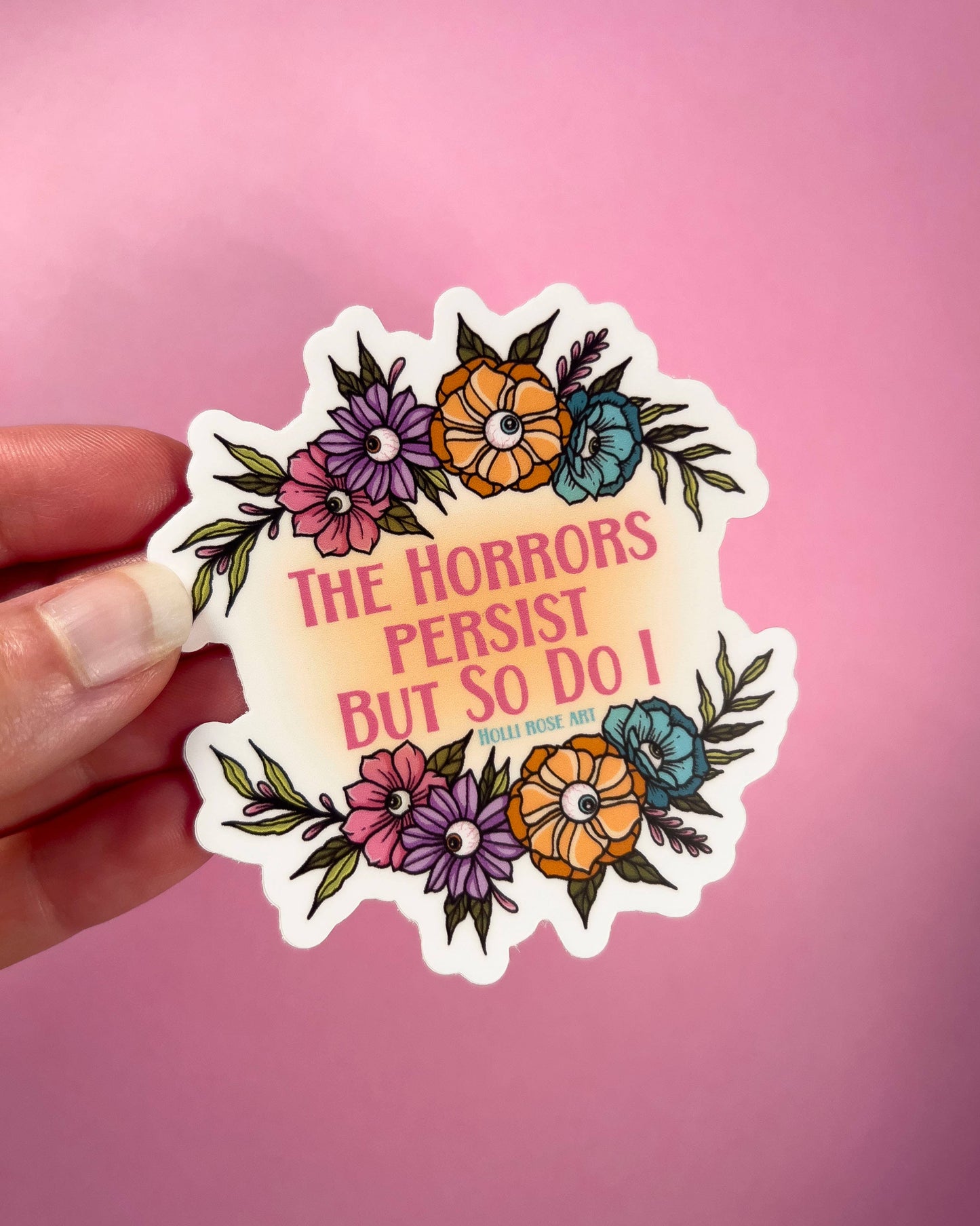 The Horrors Persist Sticker