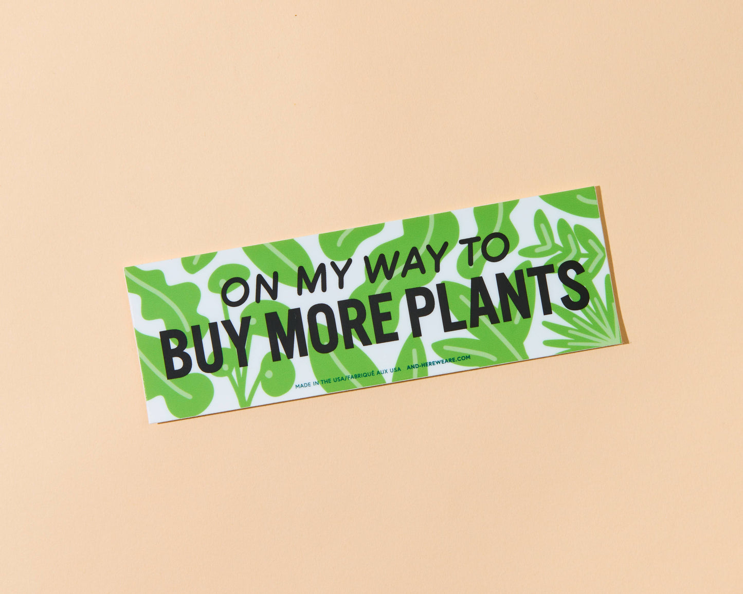 On My Way to Buy More Plants Vinyl Bumper Sticker - Made in USA - Plant Mom - Plant Dad - Outdoor - Stocking stuffer, Holiday, Gift Guide