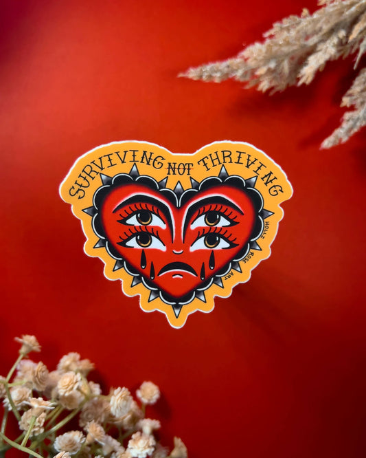 Surviving Not Thriving Sticker 