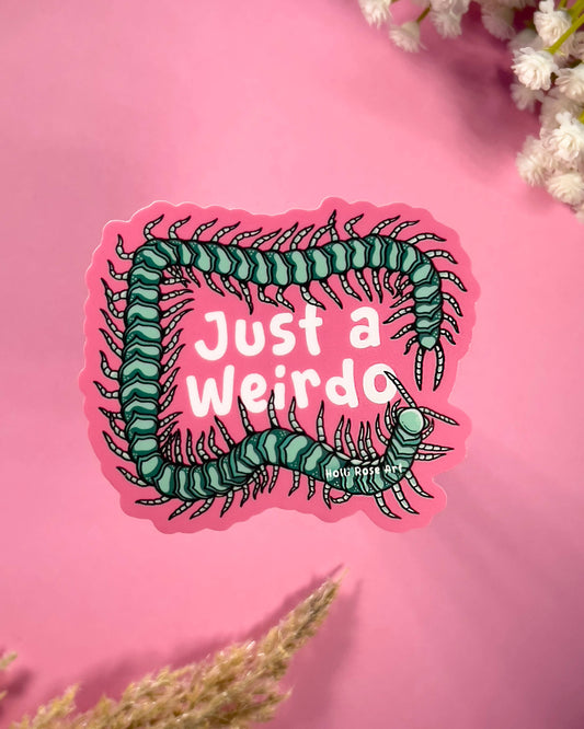 Just a Weirdo Sticker