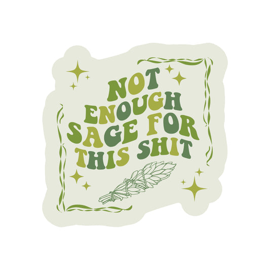 Sage Energy Crystal Swear Funny High Quality Vinyl Sticker