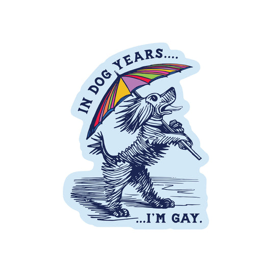 LGBTQ In Dog Years High Quality Vinyl Sticker