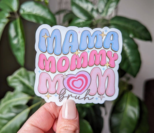 Mama mommy mom bruh vinyl sticker, mom merch, mother's gift