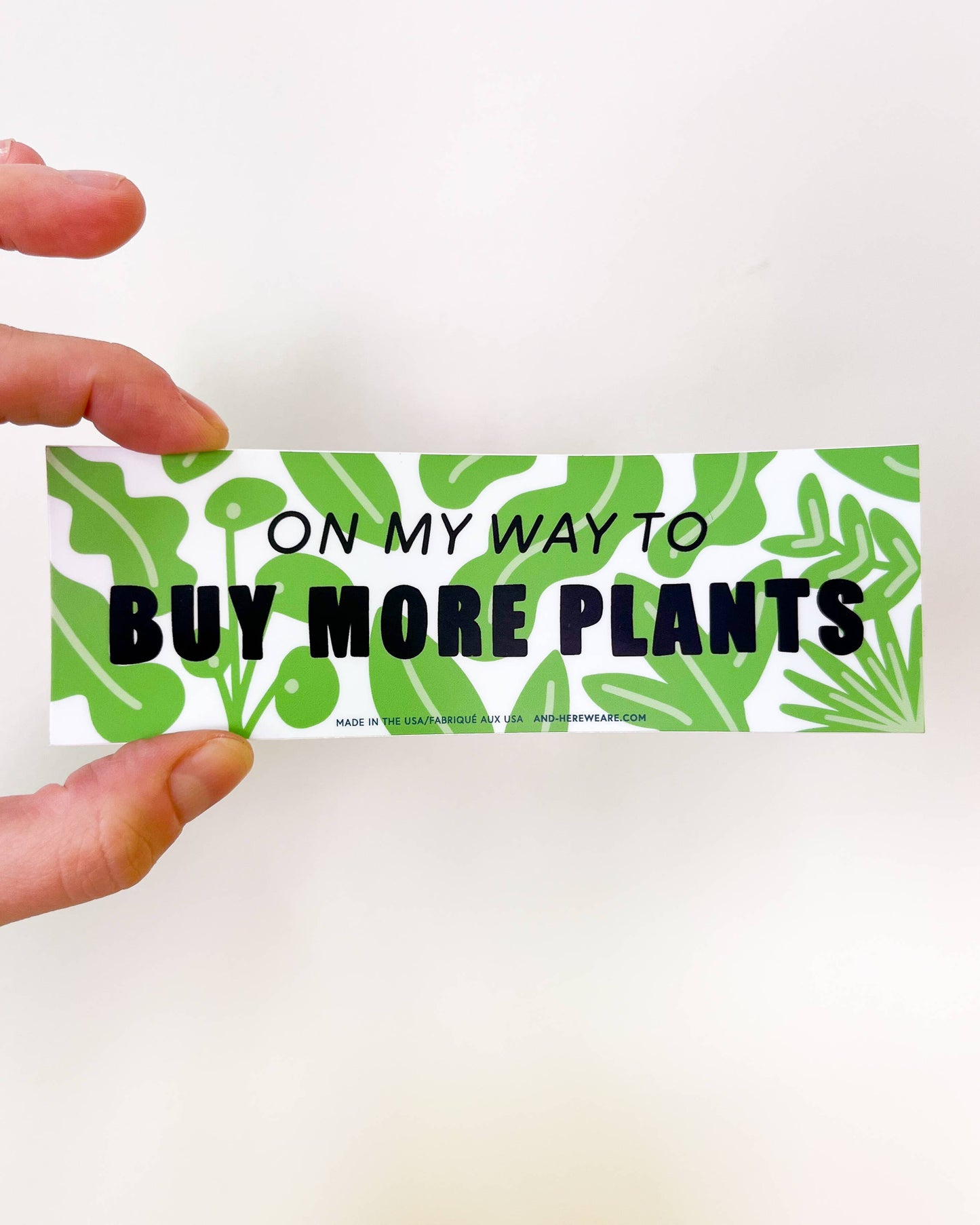 On My Way to Buy More Plants Vinyl Bumper Sticker - Made in USA - Plant Mom - Plant Dad - Outdoor - Stocking stuffer, Holiday, Gift Guide