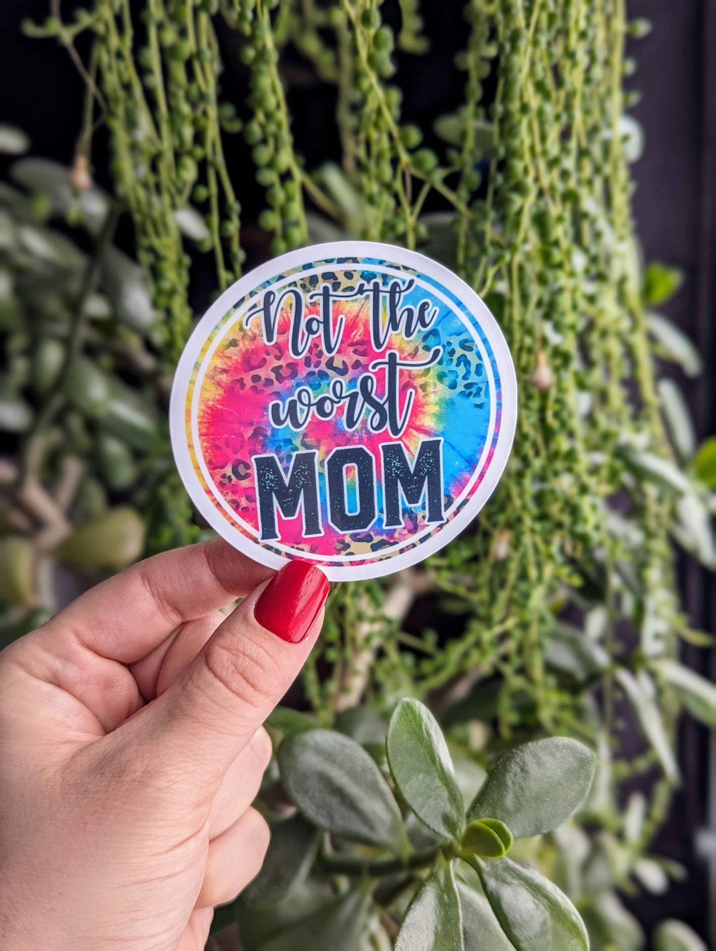 Not the worst mom vinyl sticker