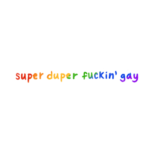 Super duper fuckin’ gay text only