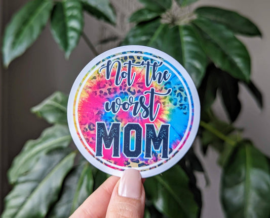 Not the worst mom vinyl sticker
