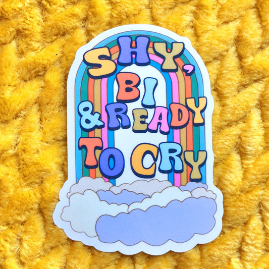 Shy bi and ready to cry sticker lgbtq waterproof bisexual: White