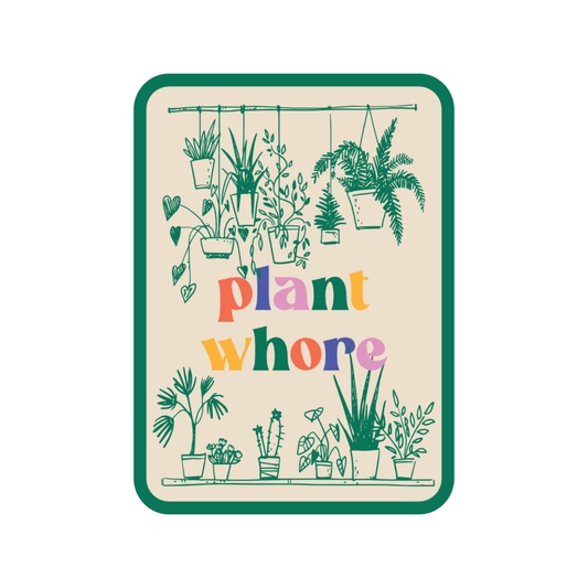 Plant Whore Gardening Funny High Quality Vinyl Sticker