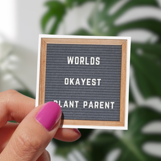 Worlds Okayest Plant Parent Felt Board Sticker