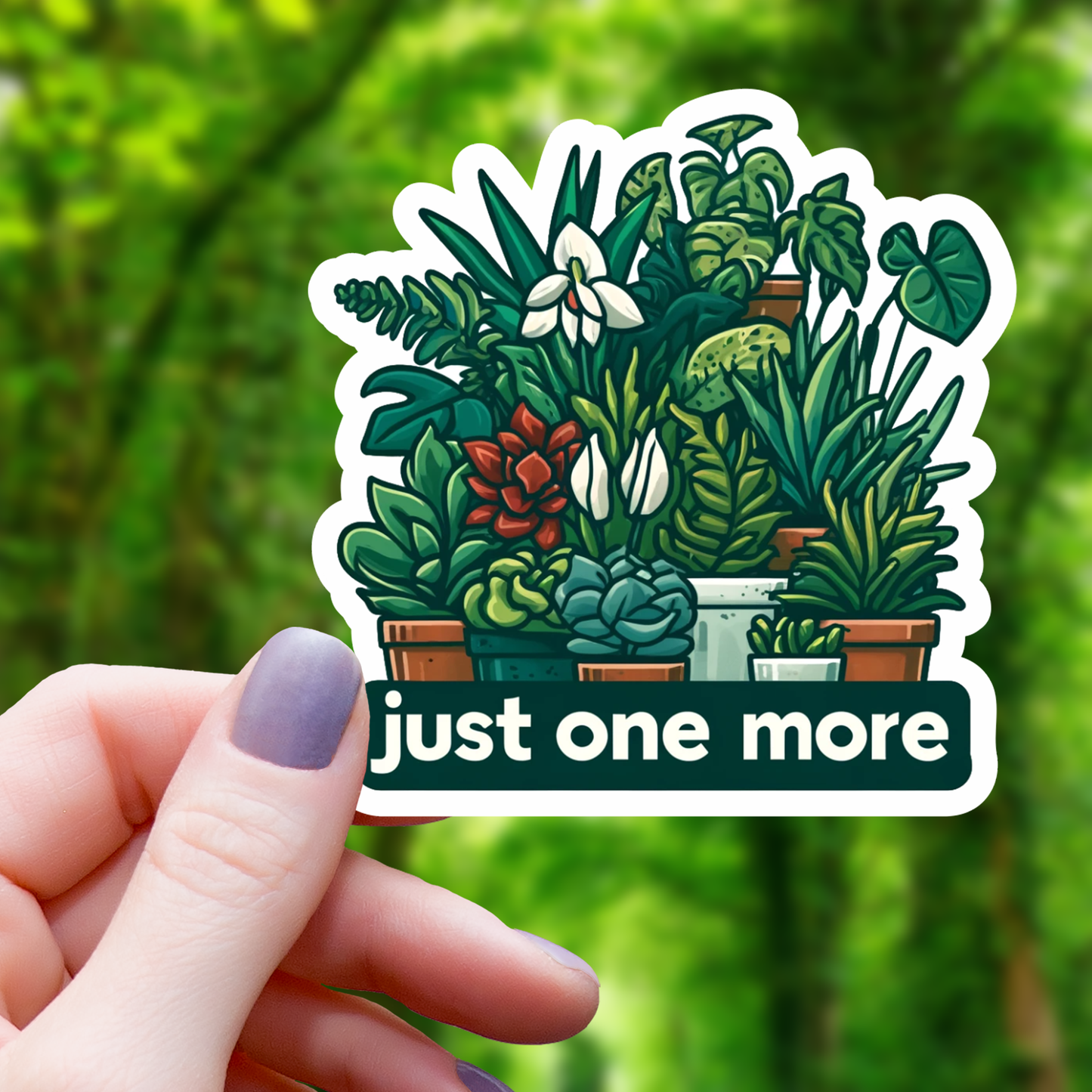 Green Just One More Houseplant Sticker- 3"