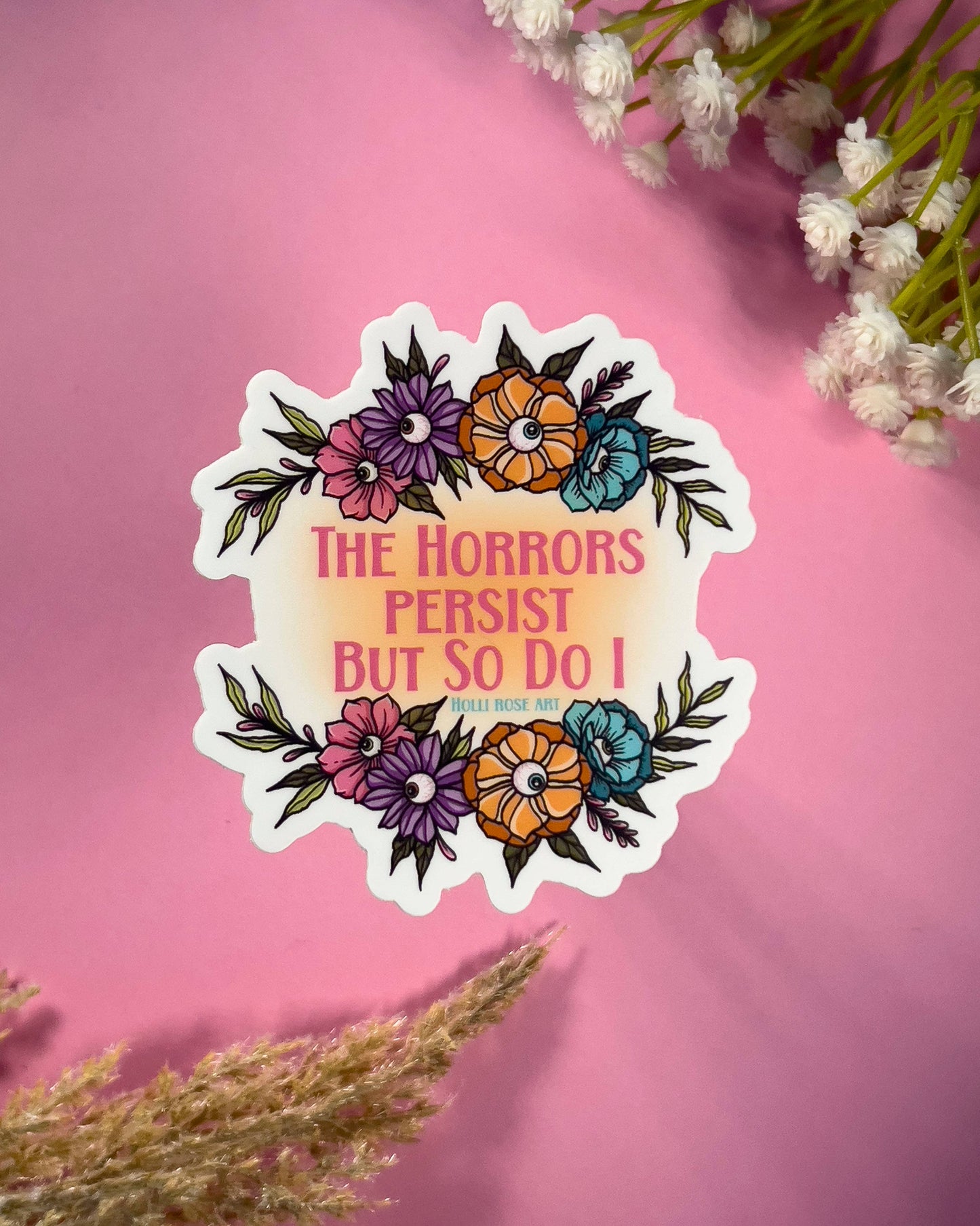 The Horrors Persist Sticker