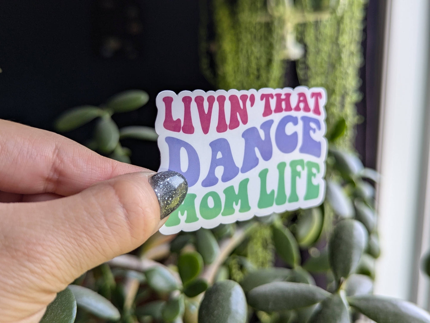 Livin' that dance mom life, dance stickers, ballet, hip hop
