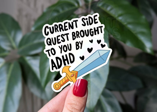 Current side quest brought to you by ADHD vinyl sticker
